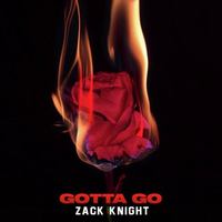 Gotta-Go Zack Knight mp3 song lyrics